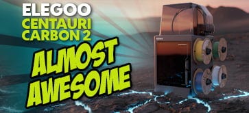 YouTube Episode: The Elegoo Centauri Carbon 2 - A Carbon Copy?