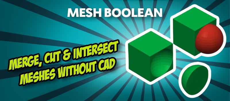 Mesh Boolean im 3D-Druck: Modelle schneiden, kombinieren & anpassen ohne CAD!