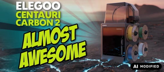 YouTube Episode: The Elegoo Centauri Carbon 2 - A Carbon Copy?