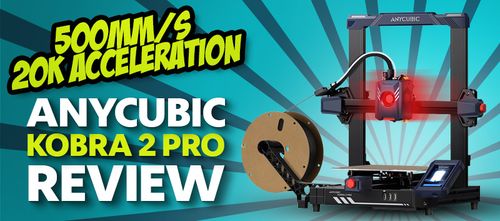 YouTube Episode: Anycubic Kobra 2 Pro Review